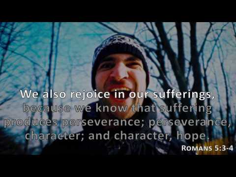 Romans 5:3-4, Holy Bible, NIV