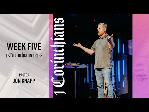 1 Corinthians - Week Five - 1 Corinthians 6:1-8