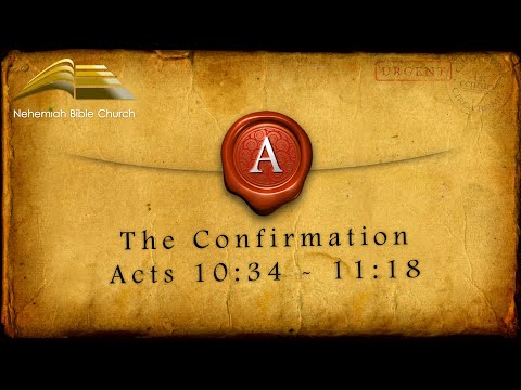 The Confirmation: Acts 10:34-43 (4.26.20)