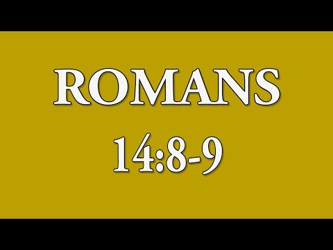 Romans 14:8-9