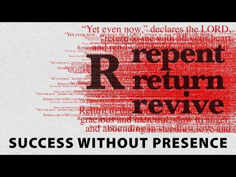 Repent Return Revive - Success Without Presence - Exodus 33:1-11