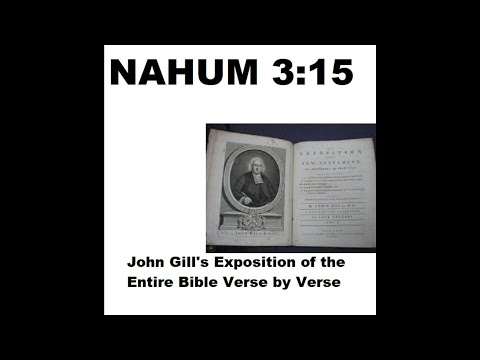 Nahum 3:15 - John Gill&#39;s Exposition of the Entire Bible Verse by Verse