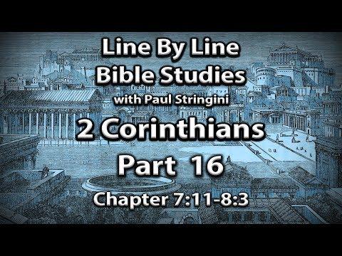 II Corinthians Explained - Bible Study 16 - 2 Corinthians 7:11-8:3