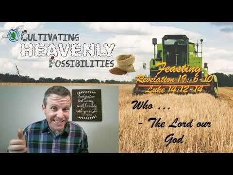 "Feasting" - February 7, 2021 | Revelation 19: 6-10, Luke 14: 12-14