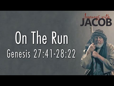 On The Run (Genesis 27:41-29:22)
