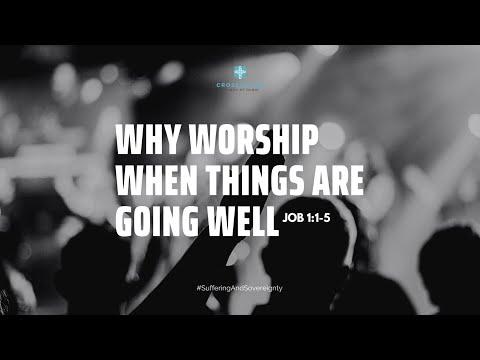 Why Worship When Things are Going Well JOB 1:1-5