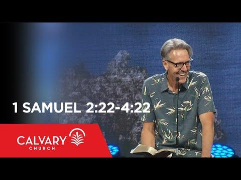 1 Samuel 2:22-4:22 - Skip Heitzig