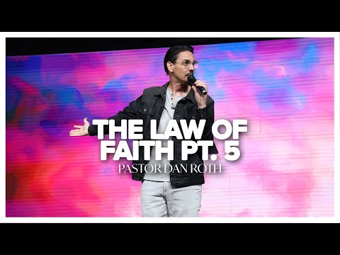 The Law of Faith - Part 5 - Romans 4:16-18 by Pastor Dan Roth