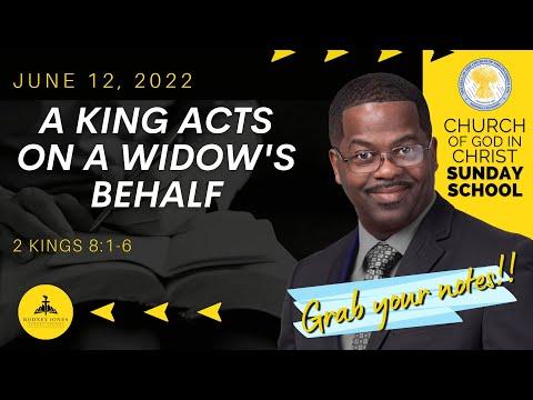 A King Acts On a Widow's Behalf, 2 Kings 8:1-6, July 24, 2022, Sunday school lesson (COGIC LEGACY)