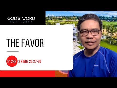21.292 | The Favor | 2 Kings 25:27-30 | God's Word for Today with Pastor Nazario Sinon