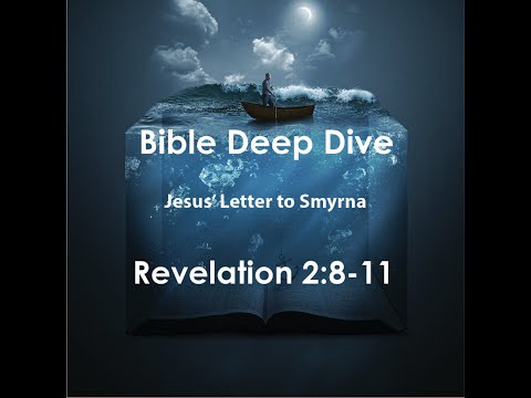 Revelation 2:8-11  Bible Deep Dive