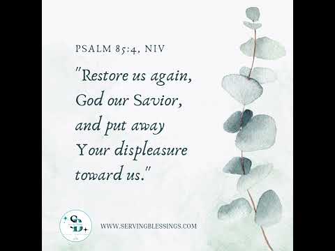 Psalm 85:4 Restore Us Again Lord