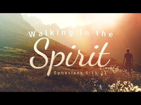 Ephesians5:15-21 Walking in the Spirit | Jean Marais