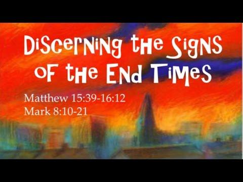 Discerning the Signs of the End Times (Matthew 15:39-16:12) TBC121915