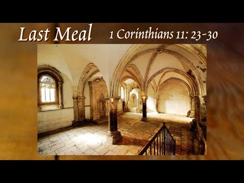 Sermon 1/24/2021 | "Last Meal" 1 Corinthians 11: 23-30 | Dr. Mark Hensley