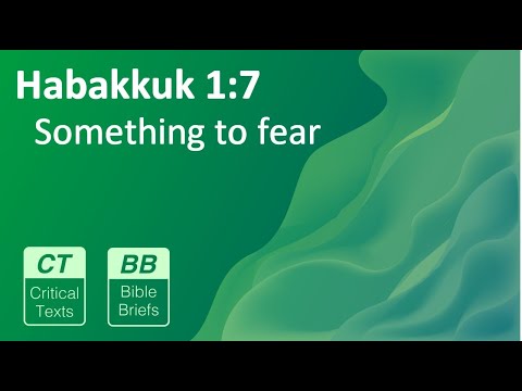 Something to fear (BB#112 - Habakkuk 1:7)