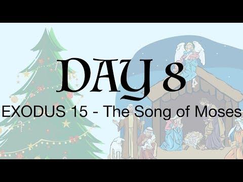Advent Day 8 - Exodus 15:1-18 - The Song of Moses