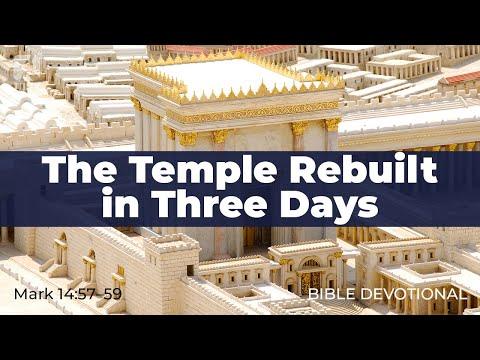 160. The Temple Rebuilt in Three Days – Mark 14:57–59