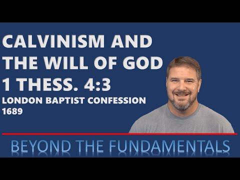 Calvinism and the Will of God - 1Thessalonians 4:3