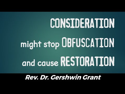 Consideration - Obfuscation - Restoration  //  1 Corinthians 10:29-33  //  Rev. Dr. Gershwin Grant