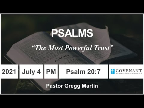 Psalm 20:7 "The Most Powerful Trust"