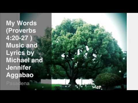 My Words ( Proverbs 4:20-27 Original Song)