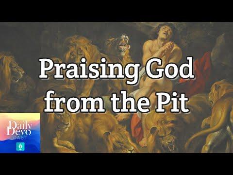 Psalm 69:30 – Praising God from the Pit | Daily Devocast