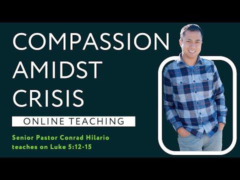 Compassion Amidst Crisis | Luke 5:12-15