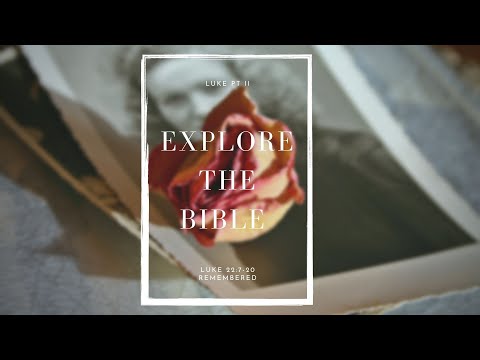 Lifeway | Explore the Bible: Luke 22:7-20