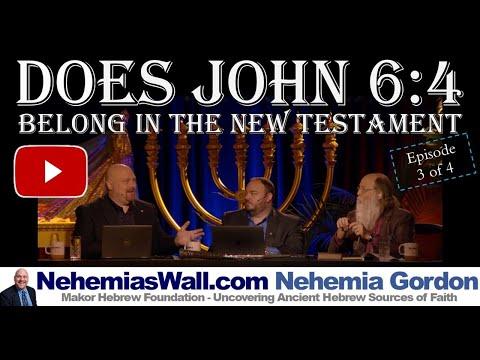 PART 3/4 - Does John 6:4 Belong in the New Testament - NehemiasWall.com