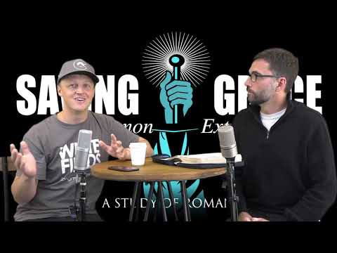 Saving Grace Sermon Extra - Romans 15:14-33