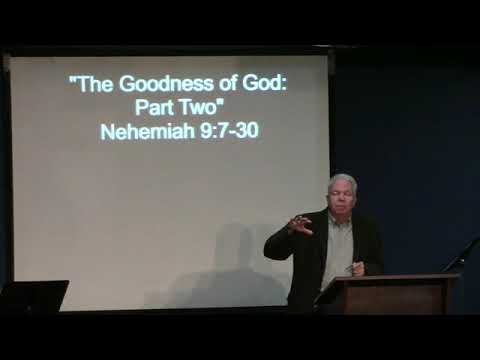 September 30th, 2018 "The Goodness of God: Part Two" Nehemiah 9:7-30