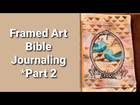 Framed Art Bible Journaling Tutorial Page (*PART 2) | Matthew 6:26-30