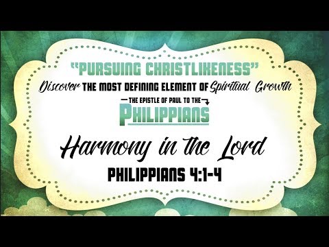 Harmony in the Lord - Philippians 4:1-4