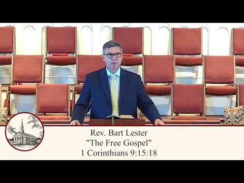 The Free Gospel - 1 Corinthians 9:15-18 (Full Worship Service)