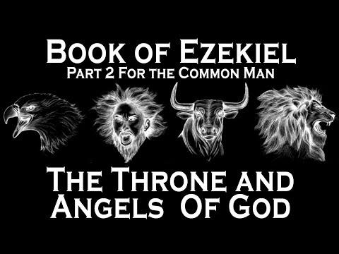 The Book of Ezekiel part 2 : The Throne and Angels of God - For the common Man - Ezekiel 1:4-28