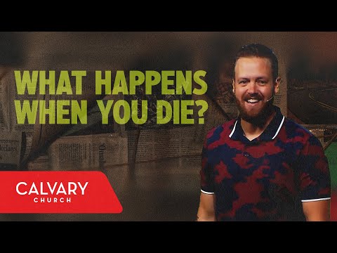 What Happens When You Die? - Luke 16:19-31 - Nate Heitzig