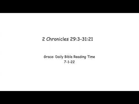 7-1-22 2 Chronicles 29:3-31:21