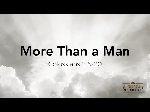 More Than a Man (Colossians 1:15-20) | Laguna Woods Bible Club | Roi Brody