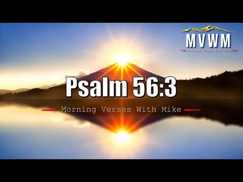 Psalm 56:3 | Morning Verses With Mike | #MVWM