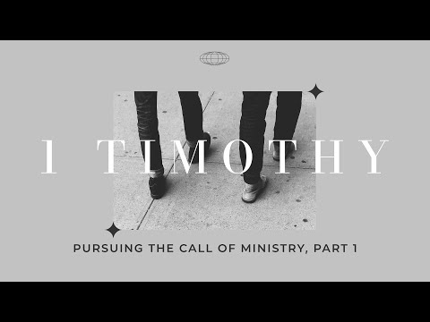 Pursuing the Call of Ministry (1 Timothy 4:11-12) | 7-18-21 Sermon