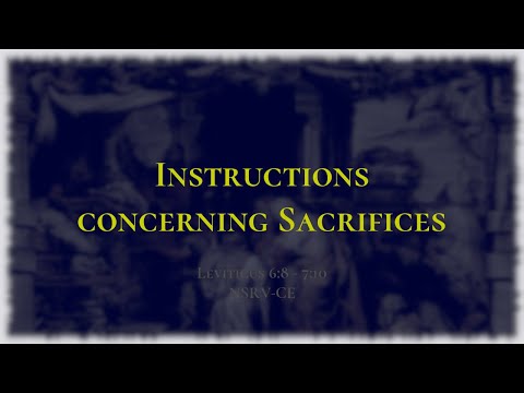 Instructions concerning Sacrifices - Holy Bible, Leviticus 6:8-7:10