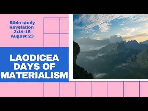 The Seven Churches: Laodicea Days of Materialism Bible Study 23 || Revelation 3:14-15