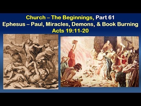 Ephesus - Paul, Miracles, Demons, & Book Burning - Acts 19:11-20