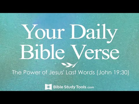 The Power of Jesus' Last Words (John 19:30)