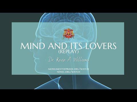 "Mind and It’s Lovers|Scripture: Genesis 11:1-6 | Replay| Dr. Kevin A. Williams