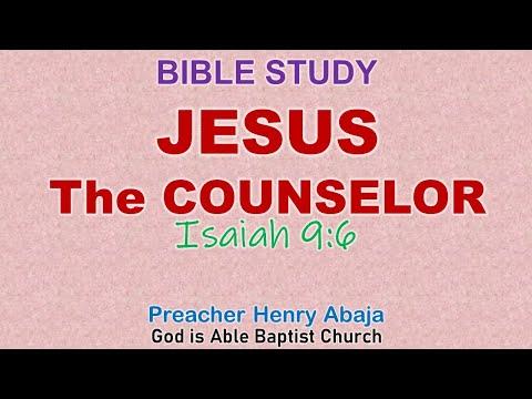 Jesus, The Counselor (Isaiah 9:6) - Bible Study Preacher Henry Abaja