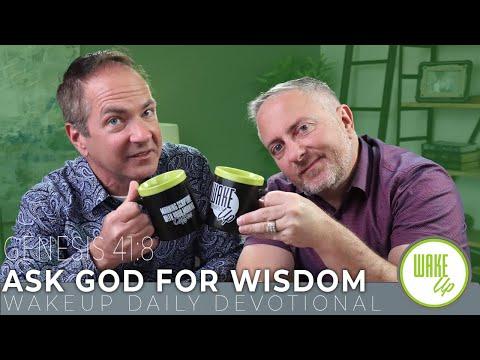 WakeUp Daily Devotional | Ask God for Wisdom | Genesis 41:8