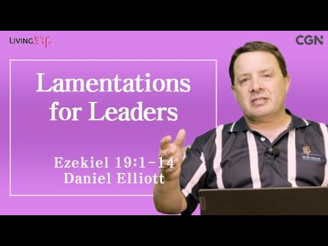 Lamentations for Leaders (Ezekiel 19:1-14) Living Life 08/18/2025 Daily Devotional Bible Study