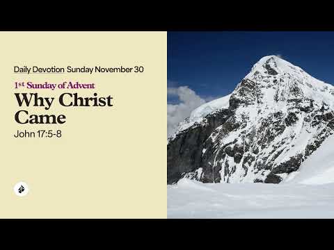 Why Christ Came – Daily Devotional